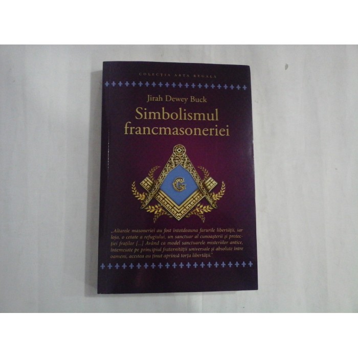 SIMBOLISMUL FRANCMASONERIEI - JIRAH DEWEY BUCK